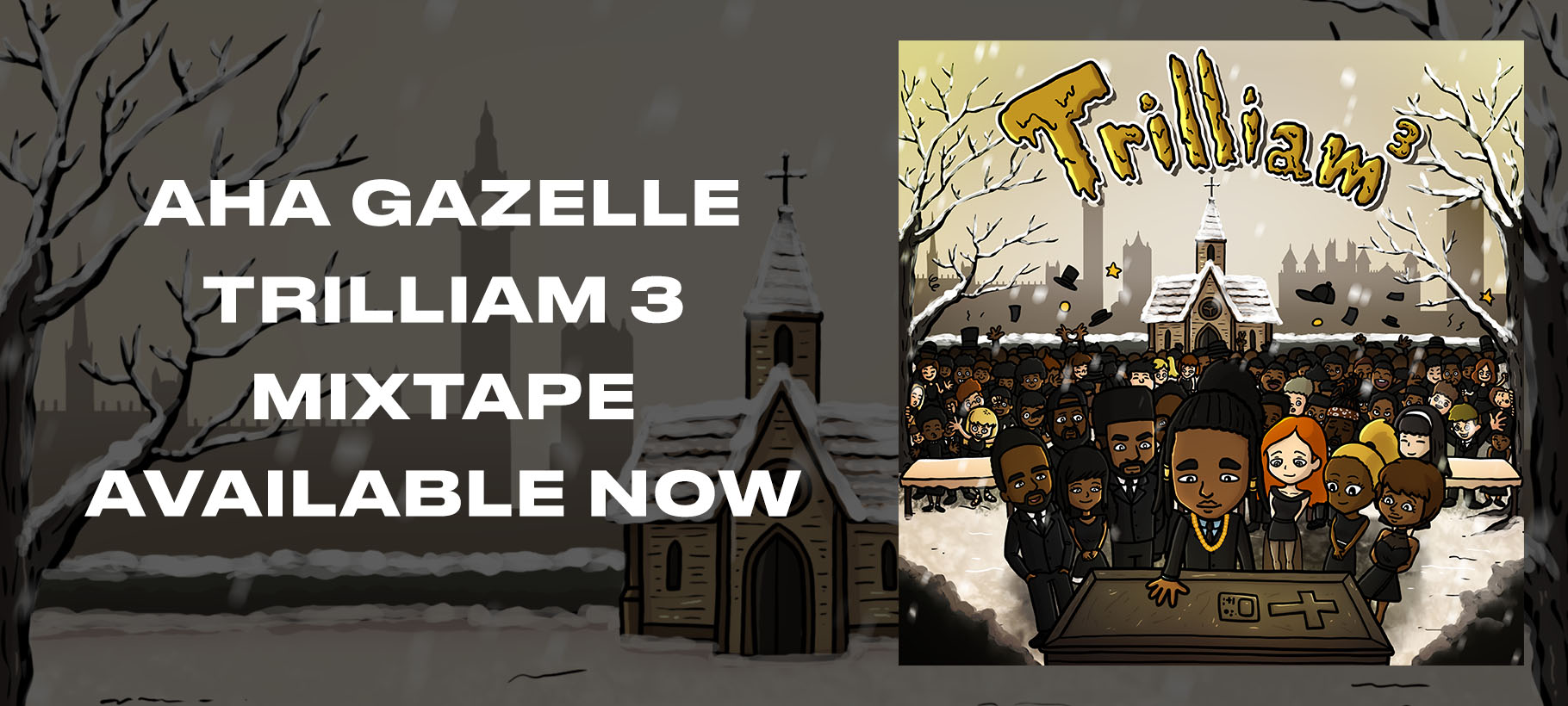 Aha Gazelle x Trilliam 3 x Out Now